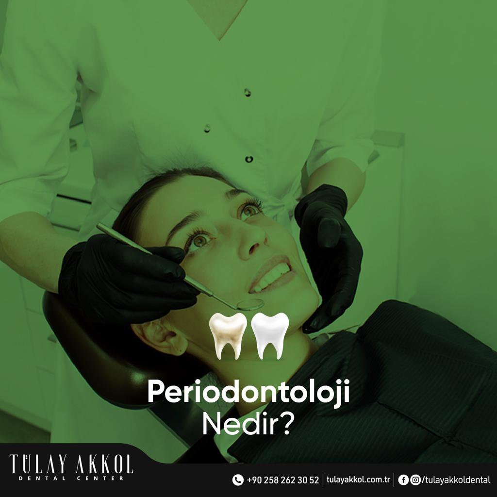 Periodontoloji Nedir?